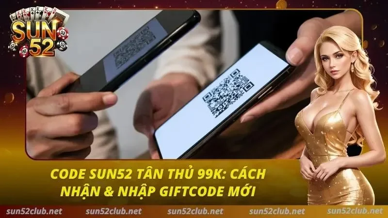 Code Sun52 Tân Thủ