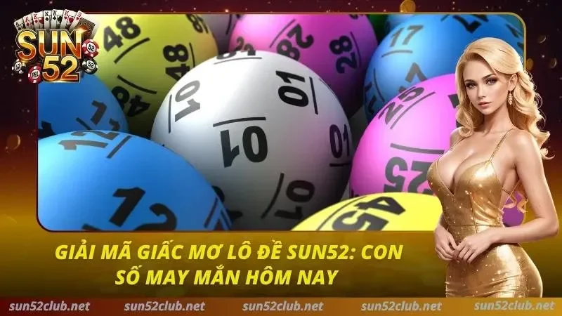Giải Mã Giấc Mơ Lô Đề Sun52