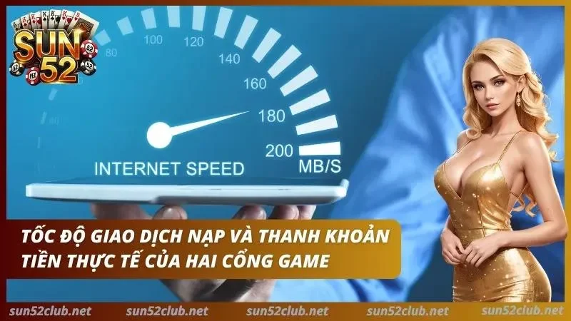 Bảng so sánh tốc độ giao dịch của hai cổng game đang đứng đầu thị trường cá cược